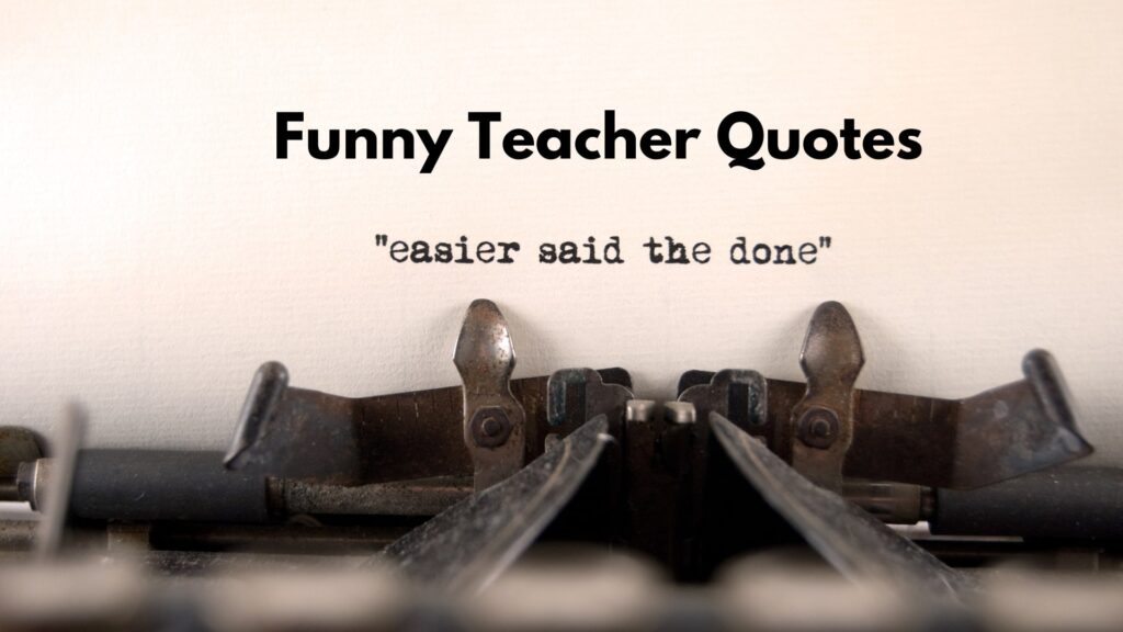 Funny Teacher Quotes