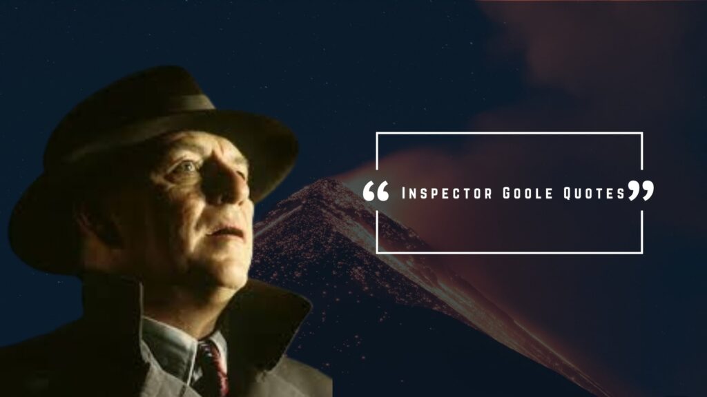 Inspector Goole Quotes