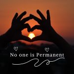 No one is Permanent